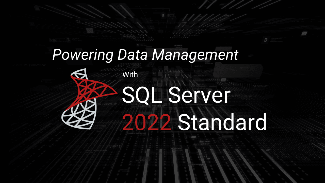 Powering Data Management with SQL Server 2022 Standard– Msckey