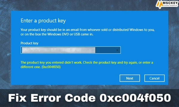 How to Fix Microsoft Windows 11 Error Code 0xc004f050– Msckey