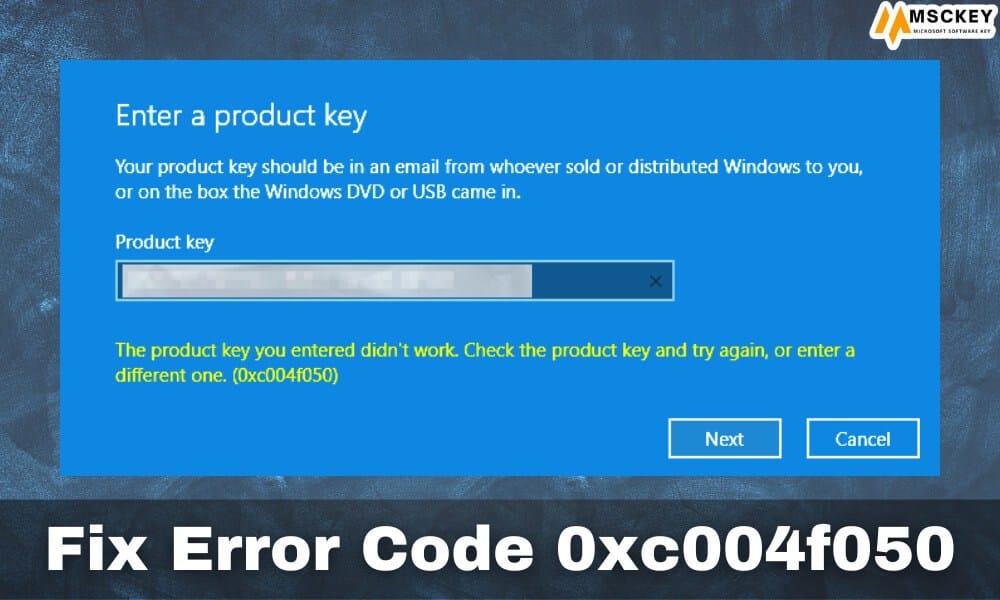 How to Fix Microsoft Windows 11 Error Code 0xc004f050– Msckey