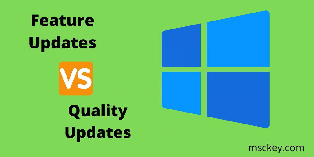 Windows 10 Quality Vs Feature Updates in 2026– Msckey