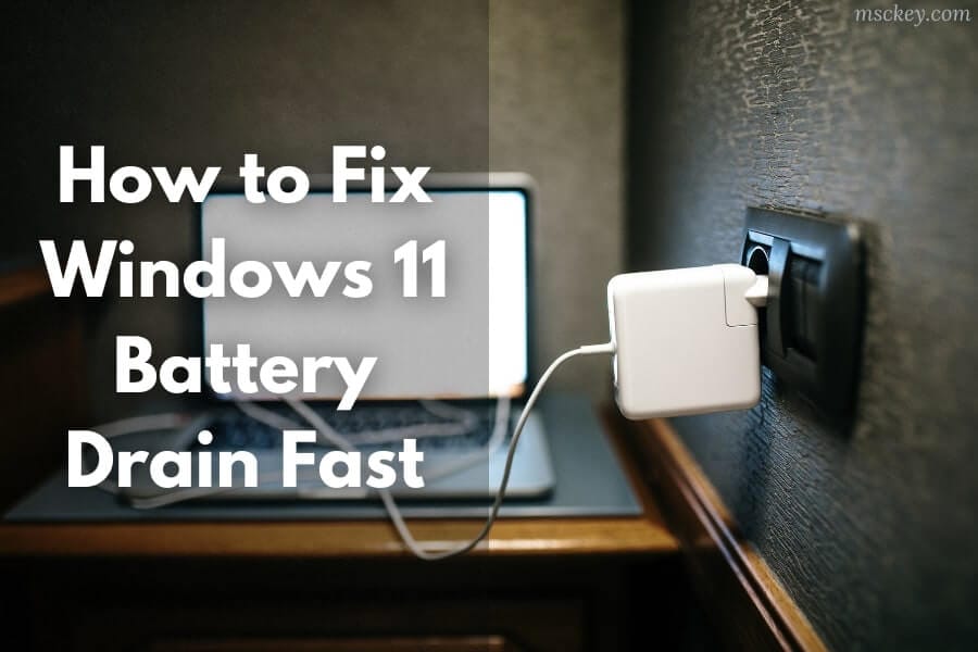 Windows 11 Battery Drain Fast