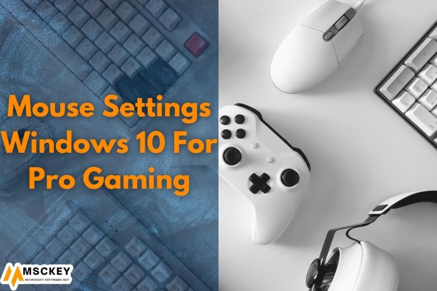 Mouse Settings Windows 10 For Gaming