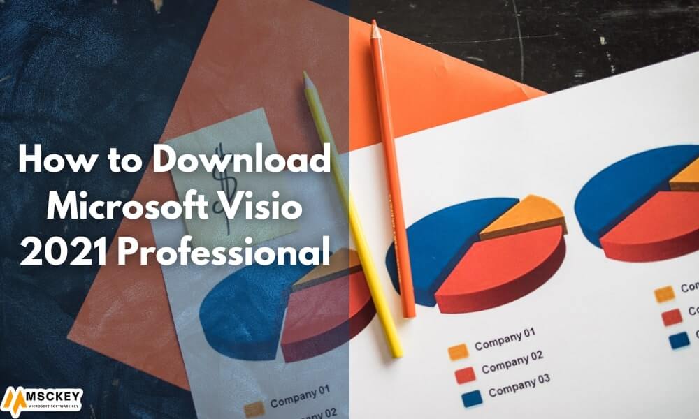 How to Download Microsoft Visio 2021 Professional - Msckey