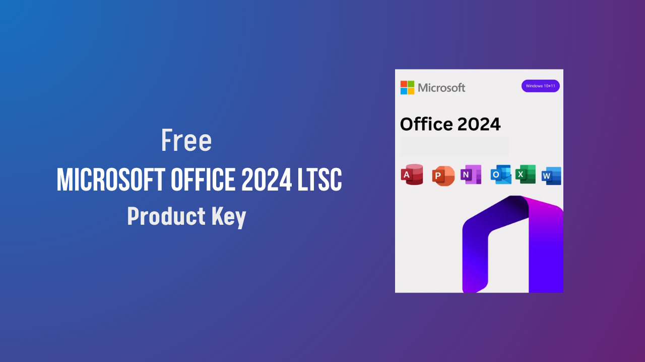 Free Office 2024 LTSC Product Keys 1 Microsoft Office 2024 LTSC Free Product Keys